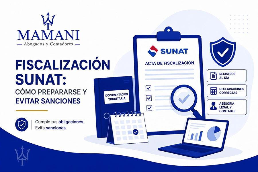 Fiscalización SUNAT para empresas en Perú